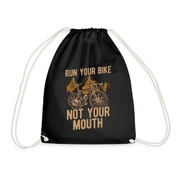 Bicycle Run Your Bike Not Your Mouth Biker Cyclist - Drawstring Bag - black - Front