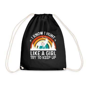 I Know I Hunt Like A Girl Try To Keep Up Hunting - Drawstring Bag - black - Front