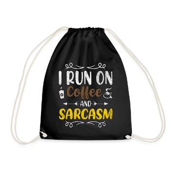 I Run On Coffee And Sarcasm Coffee Lover - Drawstring Bag - black - Front