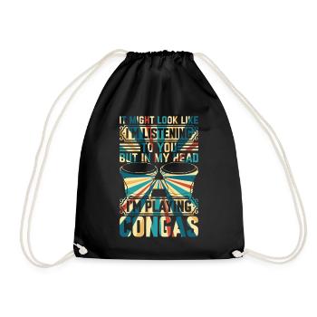 Conga Drums - In My Head I'm Playing Congas - Turnbeutel - Schwarz - Vorne