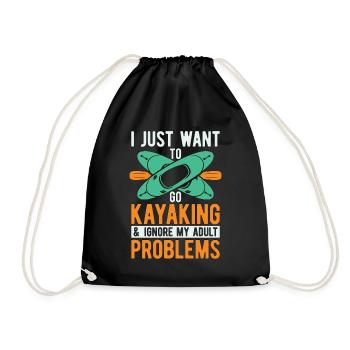 Kayaking I Just Want To Go Water Sport Kayak Lover - Drawstring Bag - black - Front