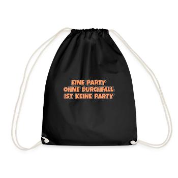 Eine Party ohne Durchfall ist keine Party - Turnbeutel - Schwarz - Vorne