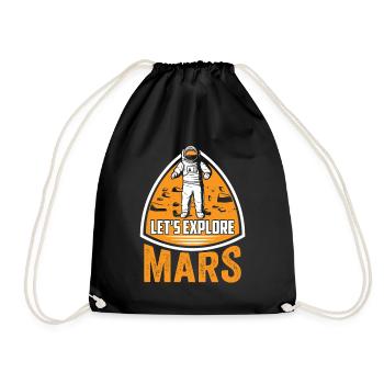 Erforschen Wir Den Mars Planet Astronaut Weltraum - Turnbeutel - Schwarz - Vorne