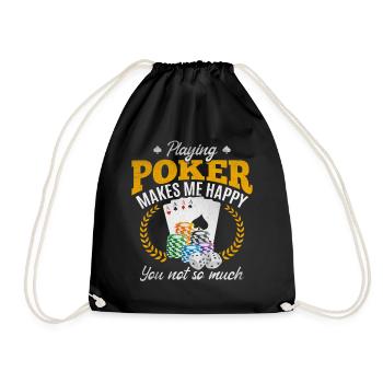 Playing Poker Makes Me Happy You Not So Much - Turnbeutel - Schwarz - Vorne