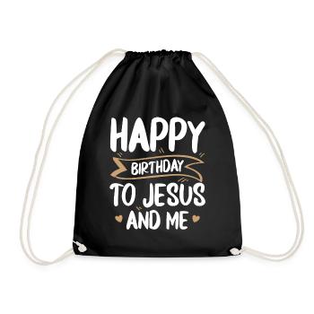 Happy Birthday for Jesus and me more religious - Drawstring Bag - black - Front