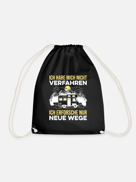 Camper Spruch Wohnwagen nicht verfahren Spruch - Turnbeutel - Schwarz