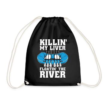 Rafting Killin' My Liver Floatin' River Rafting - Drawstring Bag - black - Front
