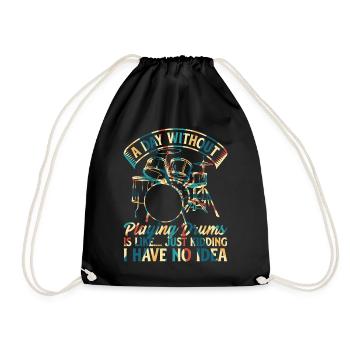 A Day Without Playing Drums - Funny Drum Player - Drawstring Bag - black - Front
