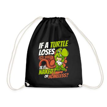 If A Turtle Loses It's Shell Tortoise - Drawstring Bag - black - Front