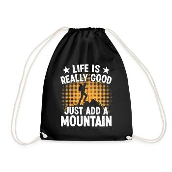 Life is really good just add a Mountain - Drawstring Bag - black - Front