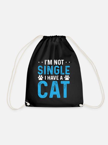 I'm Not Single I Have A Cat - Turnbeutel - Schwarz