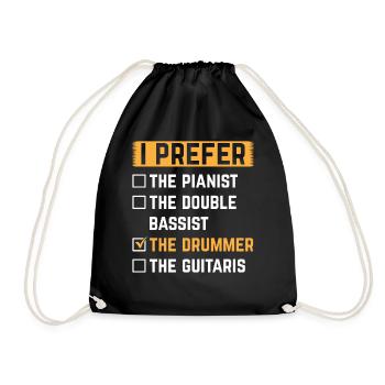 I Prefer The Drummer Drumming Instrument Drum Play - Drawstring Bag - black - Front