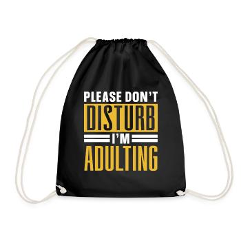 Please do not disturb I will grow up birthday - Drawstring Bag - black - Front