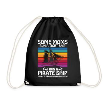Some moms run a tight ships I run a pirate ship - Turnbeutel - Schwarz - Vorne