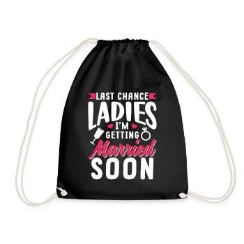 Last Chance Ladies I'm Getting Married Soon Bride - Drawstring Bag - black - Front