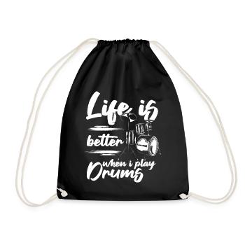 Life Is Better When I Play Drums - Drum Player Dru - Drawstring Bag - black - Front