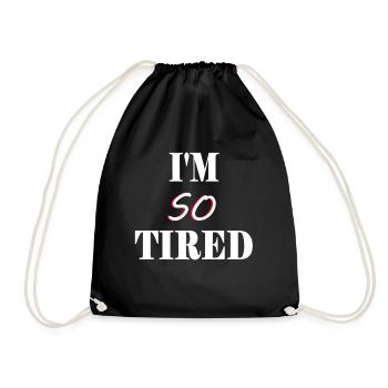Je suis si fatigué - Je suis si fatigué - Sac de sport léger - noir - Devant