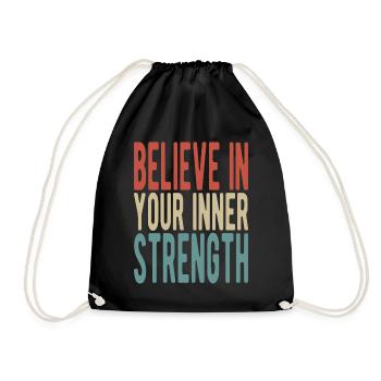 Believe in your inner strength - Drawstring Bag - black - Front