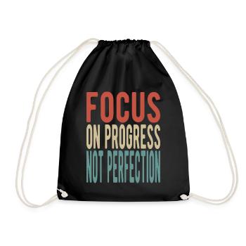 Focus on progress, not perfection - Turnbeutel - Schwarz - Vorne