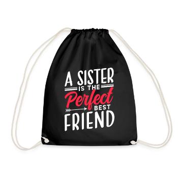 A sister is the perfect best friend team - Drawstring Bag - black - Front