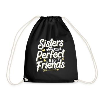 Sisters are the perfect best friends team - Drawstring Bag - black - Front