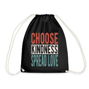 Choose kindness, spread love - Drawstring Bag - black - Front