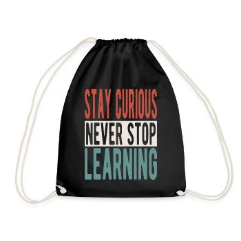 Stay curious, never stop learning - Turnbeutel - Schwarz - Vorne