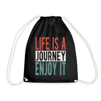Life is a journey, enjoy it - Drawstring Bag - black - Front