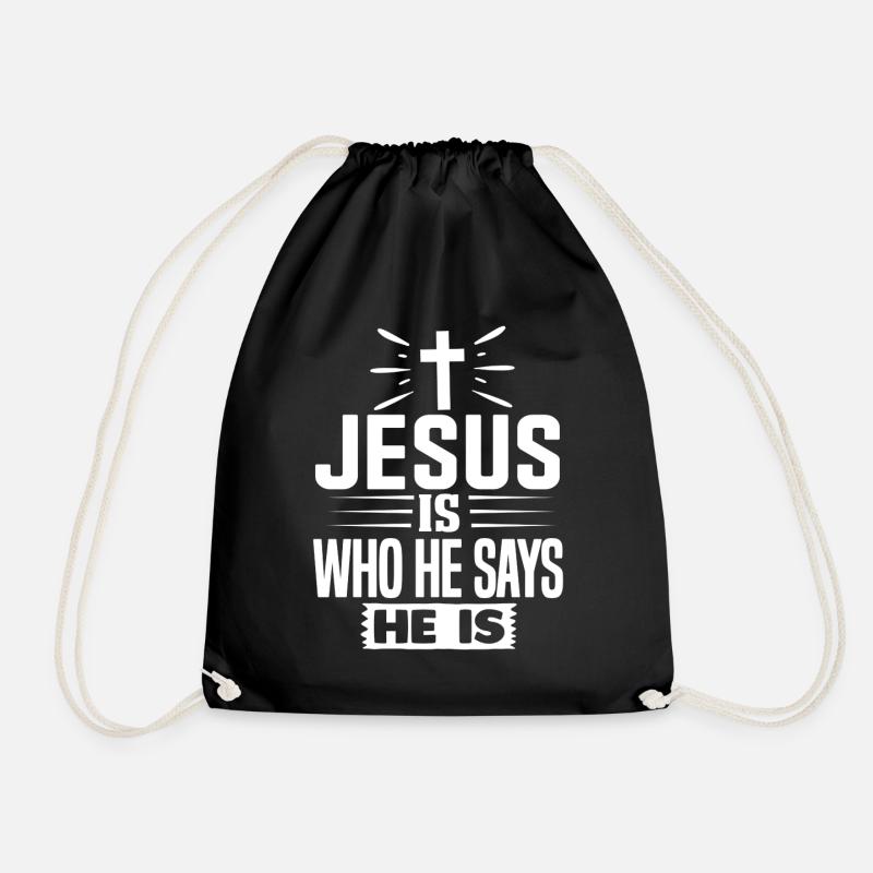 Jesus Is Who He Says He Is - Jesus Christus - Turnbeutel - Schwarz