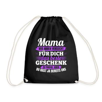 Lustiger Muttertag Spruch hast ja bereits uns - Turnbeutel - Schwarz - Vorne