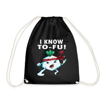 Vegan Tofu Make Kungfu I Know Tofu Vegan Saying - Drawstring Bag - black - Front
