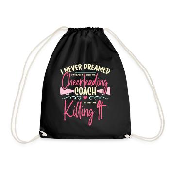 Cheerleading I Never Dreamed I Would Be Cheering - Drawstring Bag - black - Front