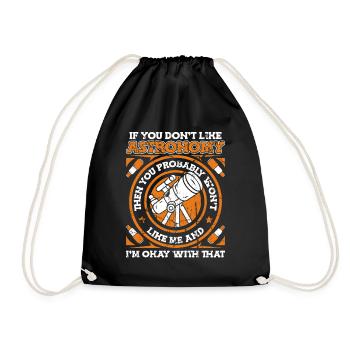 If You Don't Like Astronomy You Won't Like Me - Turnbeutel - Schwarz - Vorne