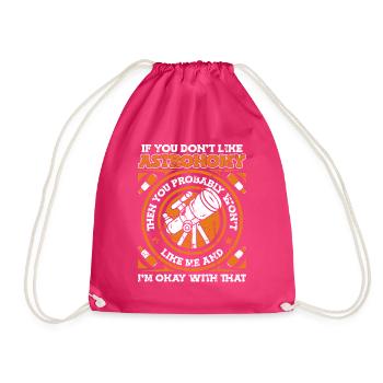 If You Don't Like Astronomy You Won't Like Me - Drawstring Bag - fuchsia - Front