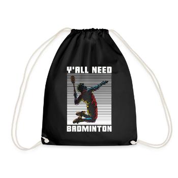 Badminton Y'all Need Badminton Loves Racquet Sport - Drawstring Bag - black - Front