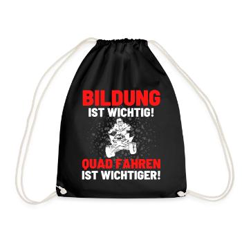 Quad Spruch BILDUNG IST WICHTIG QUAD FAHREN AUCH! - Turnbeutel - Schwarz - Vorne