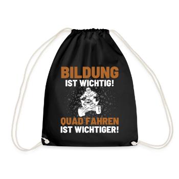 Quad Spruch BILDUNG IST WICHTIG QUAD FAHREN AUCH! - Turnbeutel - Schwarz - Vorne
