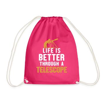 Life Is Better Through A Telescope Cosmologist - Drawstring Bag - fuchsia - Front