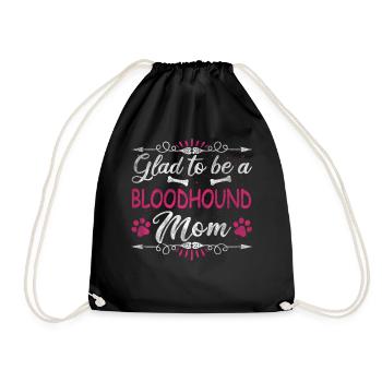 Dog Mom Glad To Be A Bloodhound Mom - Drawstring Bag - black - Front