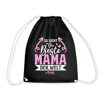 So sieht die beste Mama der Welt aus - Muttertag - Turnbeutel - Schwarz - Vorne