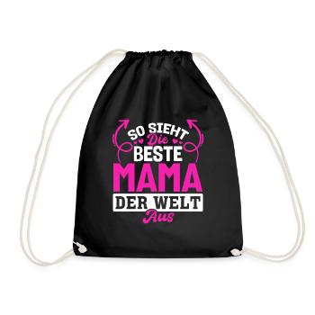 So sieht die beste Mama der Welt aus - Muttertag - Turnbeutel - Schwarz - Vorne