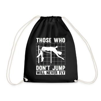 High Jump Those Who Don't Jump Will Pole Vaulting - Turnbeutel - Schwarz - Vorne