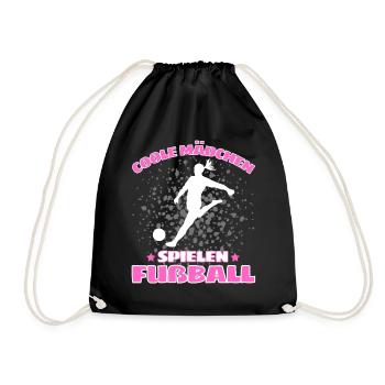 COOLE MÄDCHEN SPIELEN FUßBALL! Fussball Spruch - Turnbeutel - Schwarz - Vorne