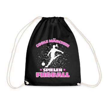 COOLE MÄDCHEN SPIELEN FUßBALL! Fussball Spruch - Turnbeutel - Schwarz - Vorne
