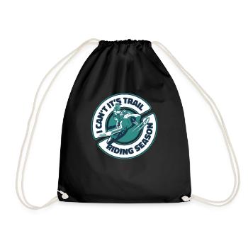 I Can't It's Trail Riding Season Snow Motorcycle - Drawstring Bag - black - Front
