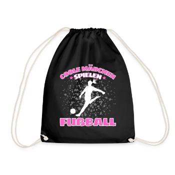 COOLE MÄDCHEN SPIELEN FUßBALL! Fussball Spruch - Turnbeutel - Schwarz - Vorne