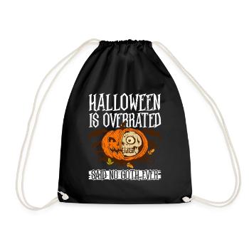 Halloween wird überbewertet - Sagte kein Goth - Turnbeutel - Schwarz - Vorne