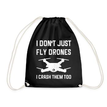 I Don't Just Fly Drones I Crash Them Too - Drawstring Bag - black - Front