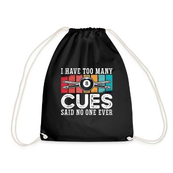 Cue Sports I Have Too Many Cues Said Retro Snooker - Drawstring Bag - black - Front