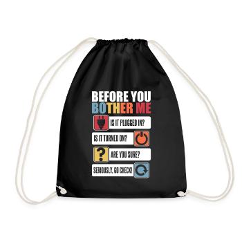 Before You Bother Me Informatiker Admin - Turnbeutel - Schwarz - Vorne
